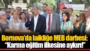 Bornova’da laikliğe MEB darbesi: “Karma eğitim ilkesine aykırı!”
