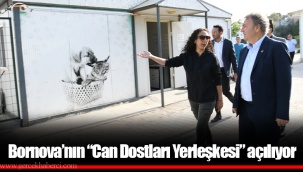 Bornova’nın “Can Dostları Yerleşkesi” açılıyor