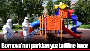 Bornova’nın parkları yaz tatiline hazır