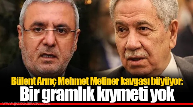 Bülent Arınç Mehmet Metiner kavgası büyüyor: Bir gramlık kıymeti yok