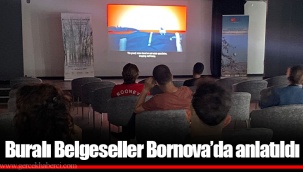 Buralı Belgeseller Bornova’da anlatıldı