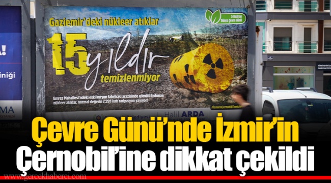Çevre Günü’nde İzmir’in Çernobil’ine dikkat çekildi