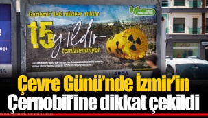 Çevre Günü’nde İzmir’in Çernobil’ine dikkat çekildi