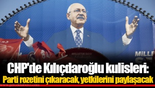 CHP'de Kılıçdaroğlu kulisleri: Parti rozetini çıkaracak, yetkilerini paylaşacak
