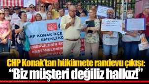 CHP Konak’tan hükümete randevu çıkışı: “Biz müşteri değiliz halkız!”