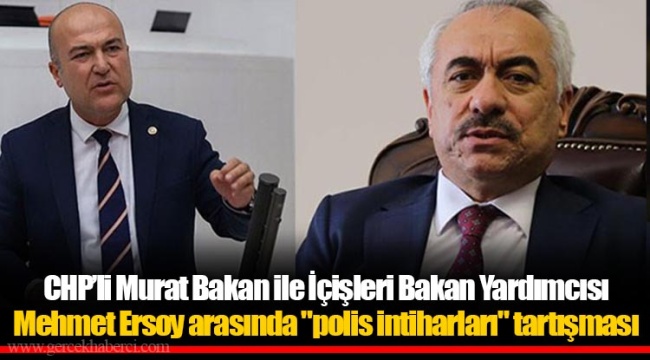CHP’li Murat Bakan ile İçişleri Bakan Yardımcısı Mehmet Ersoy arasında "polis intiharları" tartışması