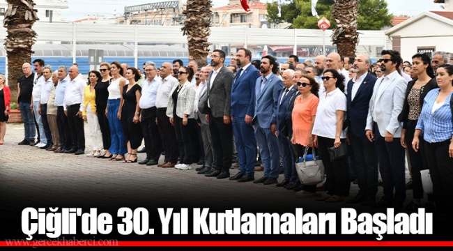 Çiğli'de 30. Yıl Kutlamaları Başladı