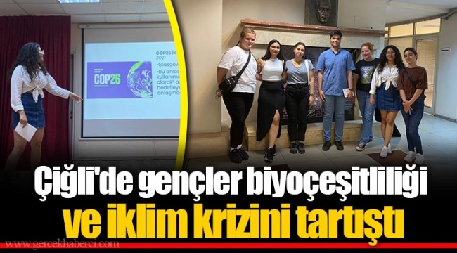 Çiğli'de gençler biyoçeşitliliği ve iklim krizini tartıştı