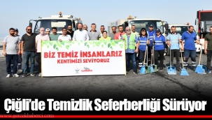Çiğli’de Temizlik Seferberliği Sürüyor