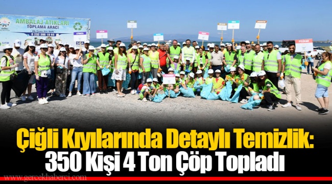 Çiğli Kıyılarında Detaylı Temizlik: 350 Kişi 4 Ton Çöp Topladı