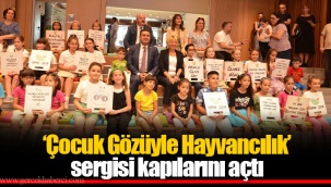 ‘Çocuk Gözüyle Hayvancılık’ sergisi kapılarını açtı