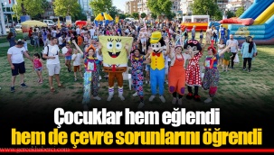 Çocuklar hem eğlendi hem de çevre sorunlarını öğrendi