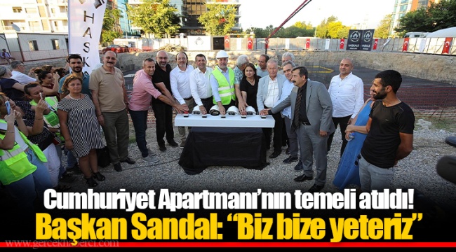 Cumhuriyet Apartmanı’nın temeli atıldı!