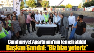 Cumhuriyet Apartmanı’nın temeli atıldı!