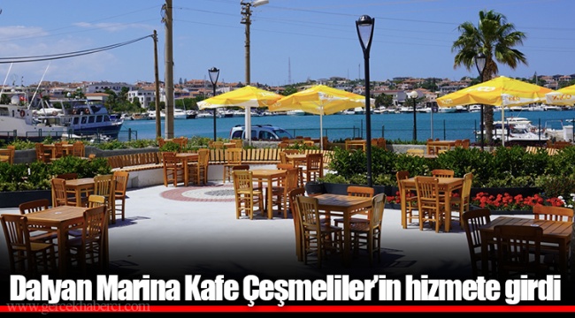 Dalyan Marina Kafe Çeşmeliler’in hizmete girdi