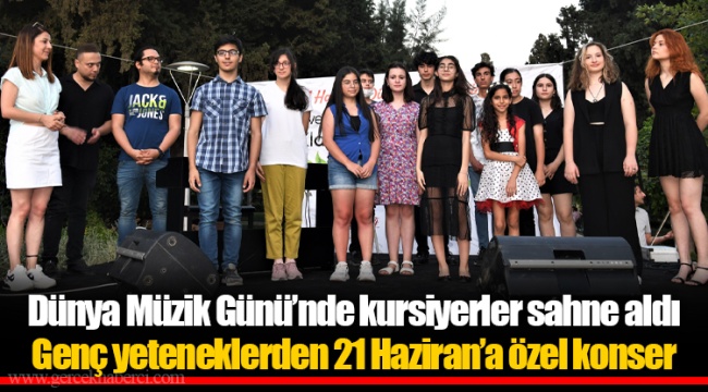 Dünya Müzik Günü’nde kursiyerler sahne aldı