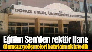 Eğitim Sen’den rektör ilanı: Olumsuz gelişmeleri hatırlatmak istedik