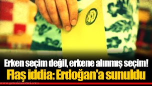 Erken seçim değil, erkene alınmış seçim! Flaş iddia: Erdoğan'a sunuldu