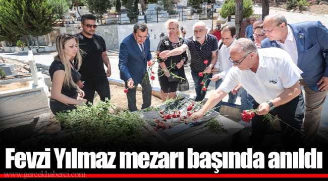 Fevzi Yılmaz mezarı başında anıldı