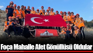 Foça Mahalle Afet Gönüllüsü Oldular