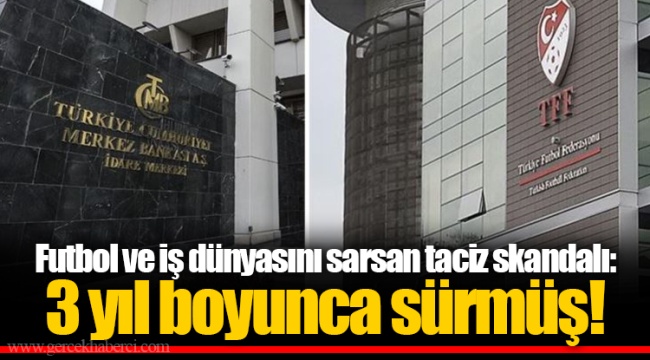Futbol ve iş dünyasını sarsan taciz skandalı: 3 yıl boyunca sürmüş!