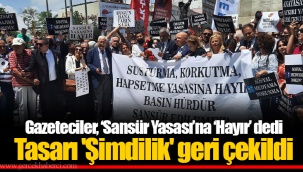 Gazeteciler, ‘Sansür Yasası’na ‘Hayır’ dedi Tasarı 'Şimdilik' geri çekildi