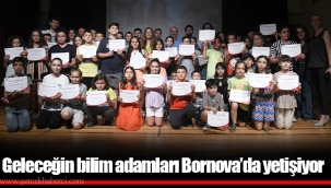 Geleceğin bilim adamları Bornova’da yetişiyor