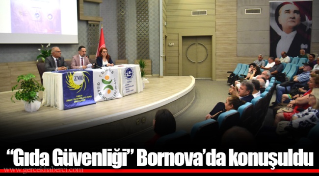 “Gıda Güvenliği” Bornova’da konuşuldu