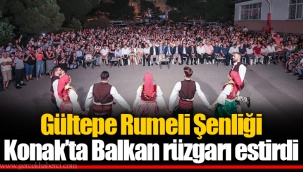 Gültepe Rumeli Şenliği Konak’ta Balkan rüzgarı estirdi