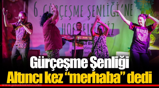 Gürçeşme Şenliği Altıncı kez “merhaba” dedi
