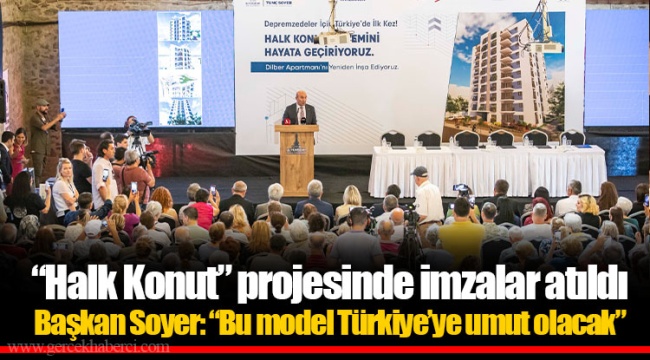 “Halk Konut” projesinde imzalar atıldı Başkan Soyer: “Bu model Türkiye’ye umut olacak” 