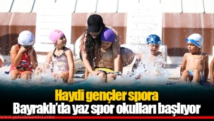 Haydi gençler spora Bayraklı’da yaz spor okulları başlıyor