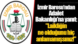 İzmir Barosu’ndan Adalet Bakanlığı'na yanıt: