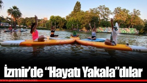 İzmir’de “Hayatı Yakala”dılar