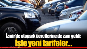 İzmir'de otopark ücretlerine de zam geldi: İşte yeni tarifeler…