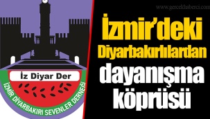 İzmir’deki Diyarbakırlılardan dayanışma köprüsü