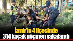 İzmir’in 4 ilçesinde 314 kaçak göçmen yakalandı
