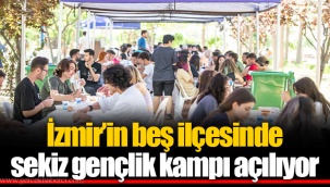 İzmir’in beş ilçesinde sekiz gençlik kampı açılıyor
