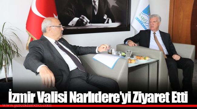 İzmir Valisi Narlıdere’yi Ziyaret Etti