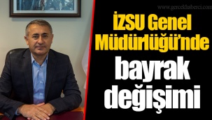 İZSU Genel Müdürlüğü’nde bayrak değişimi
