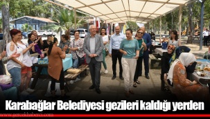 Karabağlar Belediyesi gezileri kaldığı yerden