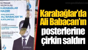 Karabağlar'da Ali Babacan'ın posterlerine çirkin saldırı