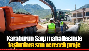 Karaburun Saip mahallesinde taşkınlara son verecek proje