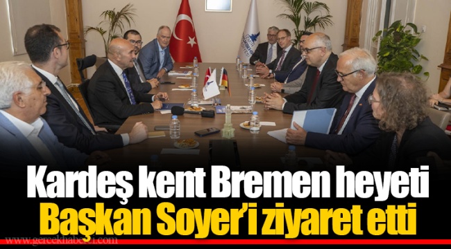 Kardeş kent Bremen heyeti Başkan Soyer’i ziyaret etti