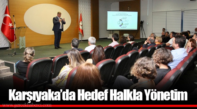 Karşıyaka’da Hedef Halkla Yönetim