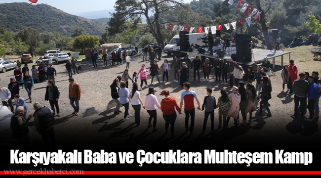 Karşıyakalı Baba ve Çocuklara Muhteşem Kamp