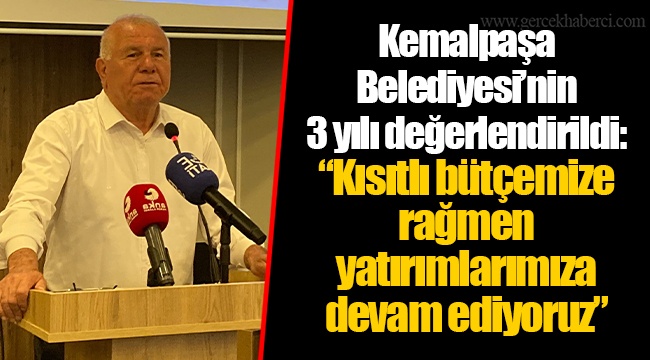 Kemalpaşa Belediyesi'nin 3 yılı değerlendirildi: "Kısıtlı bütçemize rağmen yatırımlarımıza devam ediyoruz"