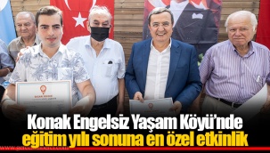 Konak Engelsiz Yaşam Köyü’nde eğitim yılı sonuna en özel etkinlik