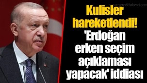 Kulisler hareketlendi! 'Erdoğan erken seçim açıklaması yapacak' iddiası