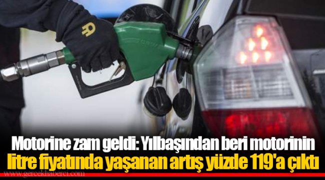 Motorine zam geldi: Yılbaşından beri motorinin litre fiyatında yaşanan artış yüzde 119'a çıktı